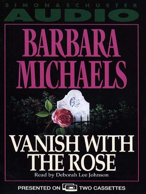 Title details for Vanish With the Rose by Barbara Michaels - Available